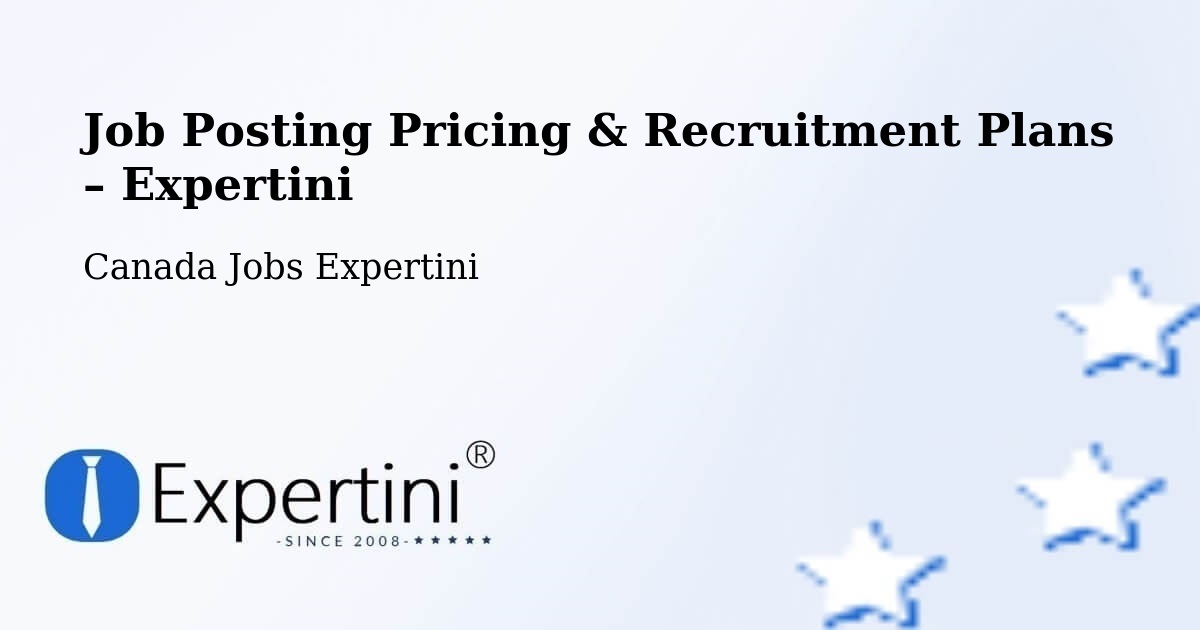 Job Posting Pricing & Recruitment Plans – Springdale - Springdale, Canada Jobs Expertini